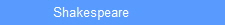             Shakespeare