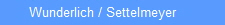      Wunderlich / Settelmeyer