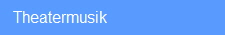  Theatermusik